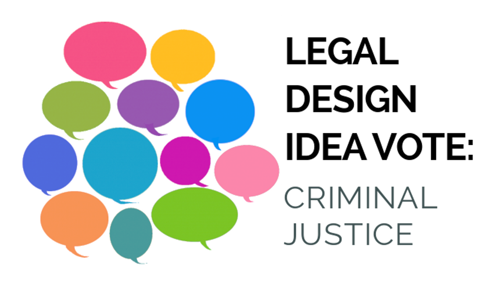 Legal Design Idea Vote - Criminal Justice